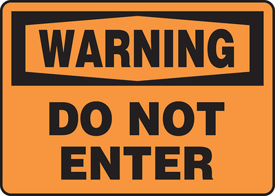 Warning: Do Not Enter Sign
