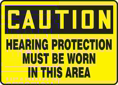 Caution: Hearing Protection Must Be Worn In This Area Sign
