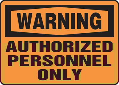 Warning: Authorized Personnel Only Sign