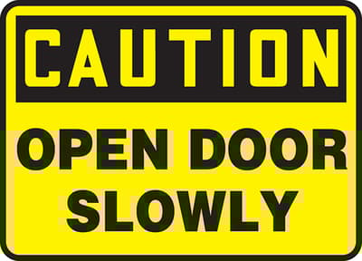 Caution: Open Door Slowly Sign