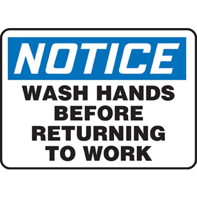 Notice: Wash Hands Before Returning To Work Sign