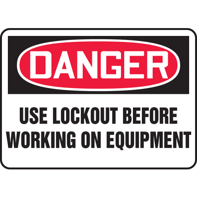 Danger: Use Lockout Before Working on Equipment Sign